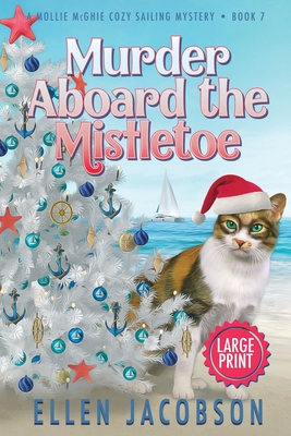 Murder Aboard the Mistletoe: Large Print Edition - Jacobson, Ellen