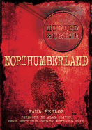 Murder and Crime Northumberland