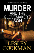 Murder and the Glovemaker's Son: A Libby Sarjeant Murder Mystery