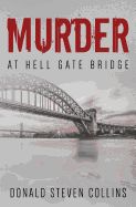 Murder at Hell Gate Bridge