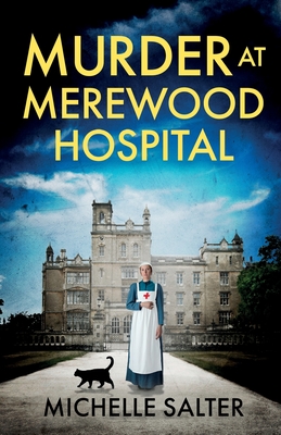 Murder at Merewood Hospital: An addictive historical mystery from Michelle Salter - Salter, Michelle