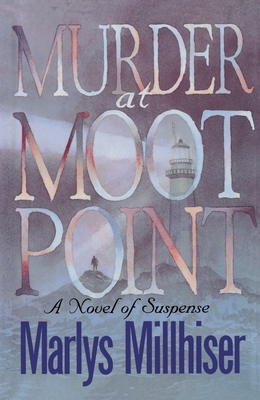 Murder at Moot Point - Millhiser, Marlys