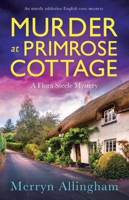 Murder at Primrose Cottage: An utterly addictive English cozy mystery - Allingham, Merryn