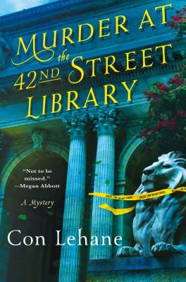 Murder at the 42nd Street Library: A Mystery - Lehane, Con, Mr.