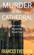 Murder at the Cathedral: Exham on Sea Mysteries Book Four
