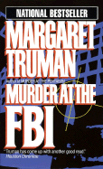 Murder at the FBI - Truman, Margaret