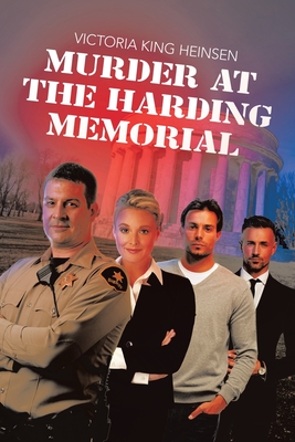 Murder at the Harding Memorial - Heinsen, Victoria King