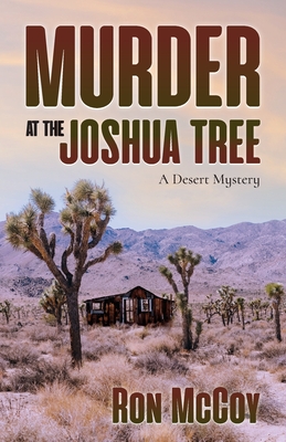 Murder at the Joshua Tree: A Desert Mystery - McCoy, Ron