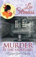 Murder at the Mortuary: A Cozy Historical Mystery