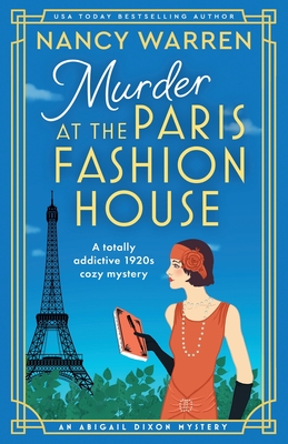 Murder at the Paris Fashion House: A totally addictive 1920s cozy mystery - Warren, Nancy