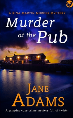 MURDER AT THE PUB a gripping cozy crime mystery full of twists - Adams, Jane