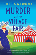 Murder at the Village Fair: An utterly gripping historical cozy murder mystery