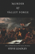 Murder at Valley Forge: A Fox and Shelby Mystery of the American Revolution