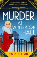 Murder at Winterton Hall: An utterly addictive and unputdownable cozy Golden Age murder mystery