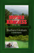 Murder by Kindness: The Gift Quilt