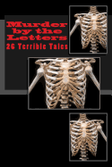Murder by the Letters: 26 Terrible Tales...