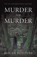 Murder for Murder: The Second Jim Danzig Murder Mystery