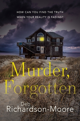 Murder, Forgotten - Richardson-Moore, Deb