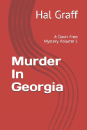 Murder in Georgia: A Davis Finn Mystery Volume 1