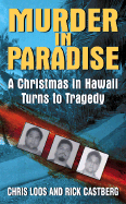 Murder in Paradise: A Christmas in Hawaii Turns to Tragedy