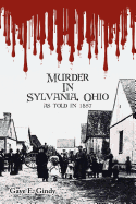 Murder in Sylvania, Ohio: As Told in 1857