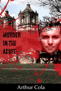 Murder in the Abbey: Book One De Cenza Murder Mystery