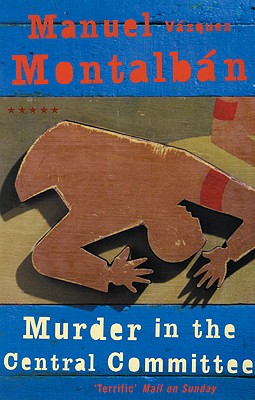 Murder in the Central Committee - Montalban, Manuel Vazquez, and Camiller, Patrick