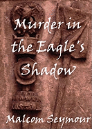 Murder in the Eagle's Shadow