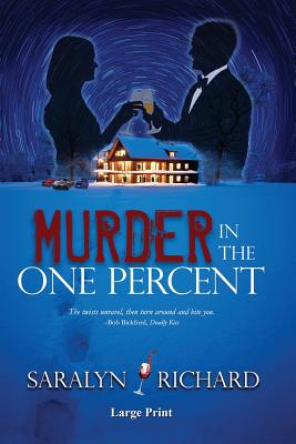 Murder in the One Percent Large Print - Richard, Saralyn