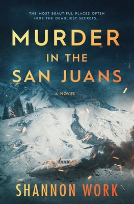 Murder in the San Juans - Work, Shannon