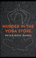 Murder in the Yoga Store: The True Story of the Lululemon Killing