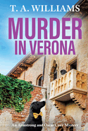 Murder in Verona: It's murder in paradise! A page-turning cozy mystery from T A Williams