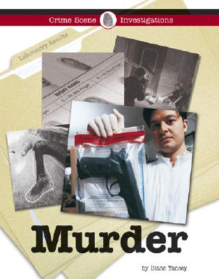 Murder: Inside the Crime Lab - Yancey, Diane
