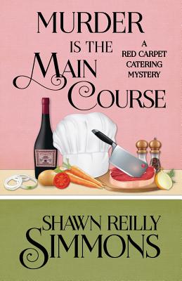 Murder Is the Main Course - Simmons, Shawn Reilly