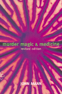 Murder, Magic, and Medicine - Mann, John