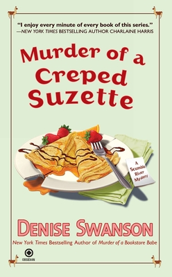 Murder of a Creped Suzette: A Scumble River Mystery - Swanson, Denise