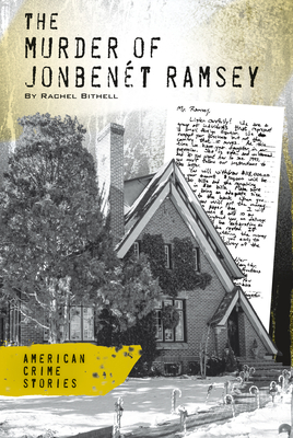 Murder of Jonbent Ramsey - Bithell, Rachel