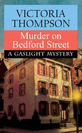 Murder on Bedford Street: A Gaslight Mystery