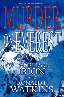 Murder on Everest - Irion, Charles G, and Watkins, Ronald J
