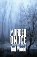 Murder on Ice: A Reid Bennett Mystery