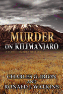Murder on Kilimanjaro (a Summit Murder Mystery)