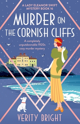 Murder on the Cornish Cliffs: A completely unputdownable 1920s cozy murder mystery - Bright, Verity