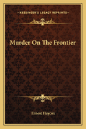 Murder On The Frontier