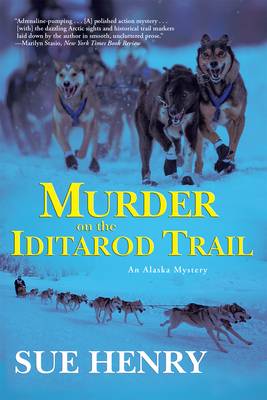 Murder on the Iditarod Trail - Henry, Sue