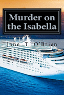 Murder on the Isabella: A Cassandra Cross Mystery