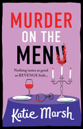 Murder on the Menu: Join the Bad Girls Detective Agency! A BRAND NEW instalment in Katie Marsh's hilarious cosy mystery series for 2025