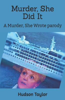 Murder, She Did It: A Murder, She Wrote parody - Taylor, Hudson