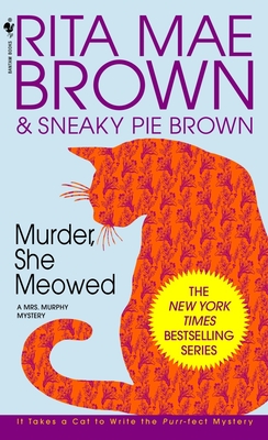 Murder, She Meowed: A Mrs. Murphy Mystery - Brown, Rita Mae