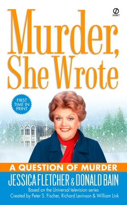 Murder, She Wrote: A Question of Murder - Fletcher, Jessica, and Bain, Donald
