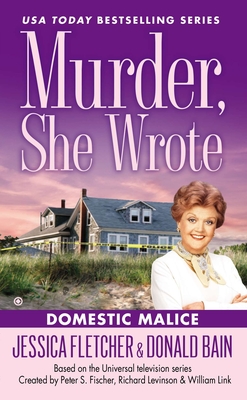 Murder, She Wrote: Domestic Malice - Fletcher, Jessica, and Bain, Donald